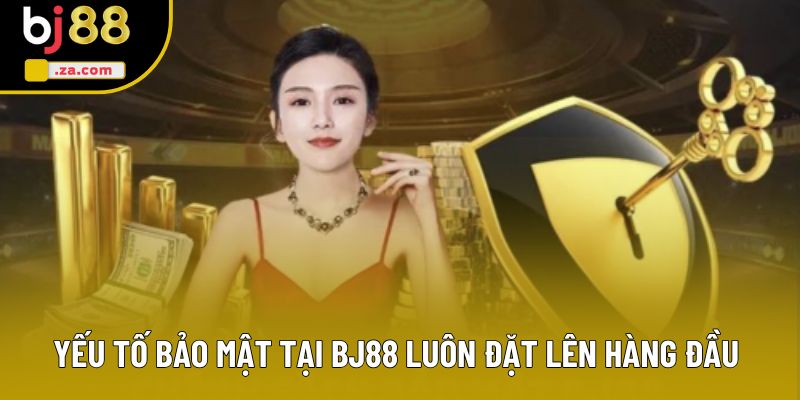 Yếu tố bảo mật tại BJ88 luôn đặt lên hàng đầu 