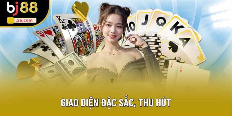Giao diện đặc sắc, thu hút